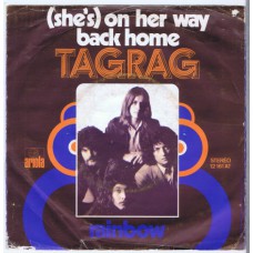 TAGRAG On Her Way Back Home / Rainbow (Ariola 12161) Holland 1972 PS 45