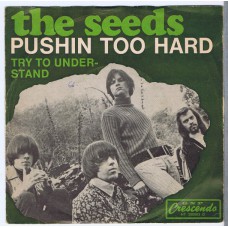 SEEDS Pushin Too Hard / Try To Understand (GNP Crescendo HT 300063 G) Germany 1967 PS 45