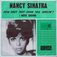 NANCY SINATRA How Does That Grab You, Darlin'? / I Move Around (Negram reprise 0461) Holland 1966 PS 45