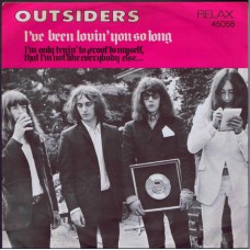 OUTSIDERS I've Been Lovin' You So Long (Relax 45058) Holland PS 1967 45