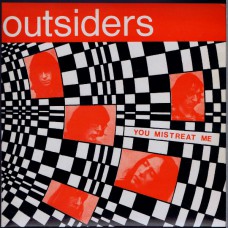 OUTSIDERS You Mistreat Me +3 (Romilar-D 110001) Spain 1988 PS EP