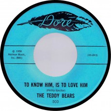 TEDDY BEARS To Know Him, Is To Love Him (Dore 503) USA 1958 45 (P.Spector)