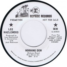 LEE HAZLEWOOD Morning Dew / The House Song (Reprise 0699) USA 1968 promo 45