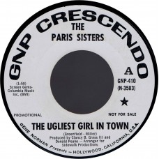 PARIS SISTERS The Ugliest Girl In Town (GNP Crescendo GNP 410) USA 1968 white label Promo 45 