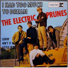 ELECTRIC PRUNES I Had Too Much To Dream / Luvin' / Ain't It Hard / Little Olive (reprise RVEP 60098) France 1967 PS EP