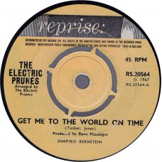 ELECTRIC PRUNES Get Me To The World On Time / Are You Lovin' Me More (Reprise 20564) UK 1967 45