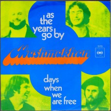 MASHMAKHAN As The Years Go By / Days When We Are Free (CBS 5170) Holland 1970 PS 45
