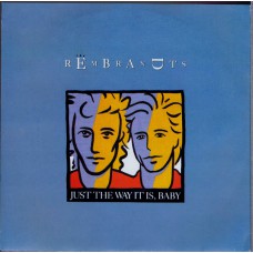 REMBRANDTS Just The Way It Is, Baby / New King (Atco 98840-7) Germany 1991 PS 45