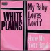 WHITE PLAINS My Baby Loves Lovin' / Show Me Your Hand (Deram 280) Germany 1970 PS 45