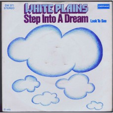 WHITE PLAINS Step Into A Dream / Look To See (Deram 371) Germany 1973 PS 45