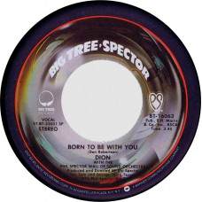 DION Born To Be With You / Running Close Behind You (Big Tree 16063) USA 1976 45 (Phil Spector)