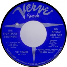 RIGHTEOUS BROTHERS Go Ahead And Cry / Things Didn't Go Your Way (Verve 10430) USA 1966 45