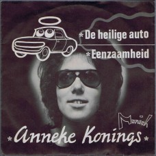 ANNEKE KONINGS De Heilige Auto / Eenzaamheid (Munich 6802029) Holland 1971 PS 45