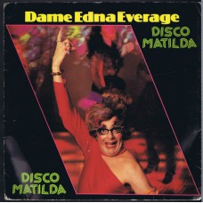 DAME EDNA EVERAGE Disco Mathilda / vocal/instr. (Charisma CB336) UK 1979 PS 45