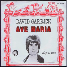 DAVID GARRICK Ave Maria / Only A Rose (PYE 35398) Holland 1967 PS 45