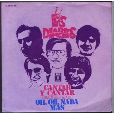 DIABLOS, LOS Cantar Y Cantar / Oh, Oh, Nada Mas (Odeon 20606) Germany 1970 PS 45
