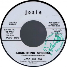 JACK AND JILL Something Special / The Chase (Josie 943) USA 1965 white label promo 45