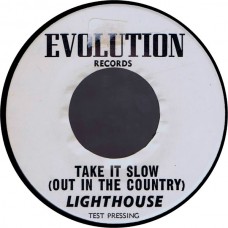 LIGHTHOUSE Take It Slow (Out In The Country)US 1971 Evolution Records one-sided test-pressing 45