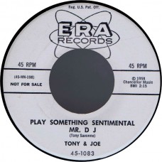 TONY & JOE Play Something Sentimental Mr. DJ / Where Can You Be (ERA 45-1083) USA 1958 White Label promo cs 45 (Phil Spector)