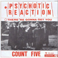 COUNT FIVE Psychotic Reaction / They're Gonna Get You (Palette PB 25450) Belgium 1966 PS 45