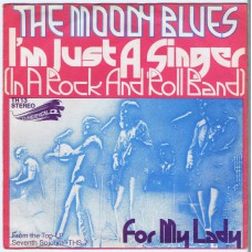 MOODY BLUES I'm Just A Singer In A Rock And Roll Band / For My Lady (Threshold TH 13) Germany 1972 PS 45