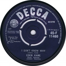 EDEN KANE I Don't Know Why / Music For Strings (Decca 45-F 11460) UK 1962 45