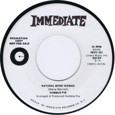 HUMBLE PIE Natural Born Woman / stereo / Mono (Immediate IMOC 001) USA 1969 promo 45