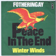 FOTHERINGAY Peace In The End / Winter Winds (Island 6014019) Germany 1970 PS 45