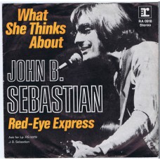 JOHN B.SEBASTIAN What She Thinks About / Red-Eye Express (Reprise 0918) Germany 1970 PS 45 (Lovin' Spoonful)