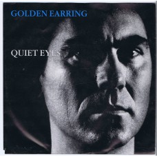 GOLDEN EARRING Quiet Eyes / Gimme A Break (21 Record 21.043) Holland 1986 PS 45