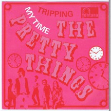PRETTY THINGS My Time / Tripping (Fontana267786) Holland 1968 PS 45