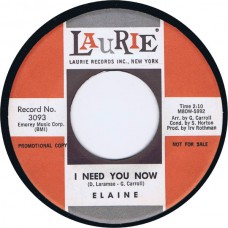 ELAINE I Need You Now / Everything's Gonna Be Alright (Laurie 3093) USA 1963 45