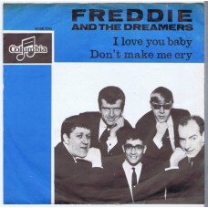 FREDDIE AND THE DREAMERS I Love You Baby /  Don't Make Me Cry (Columbia DB 7286) Holland 1964 PS 45