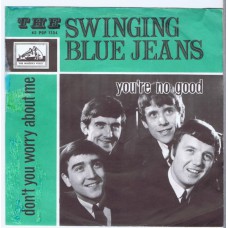 SWINGING BLUE JEANS You're No Good / Don't You Worry About Me (His Master's Voice POP 1304) Holland 1964 PS 45