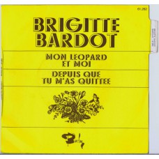 BRIGITTE BARDOT Mon Leopard Et Moi (Barclay 61262) France 1970 PS 45