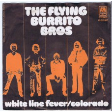 FLYING BURRITO BROS White Line Fever / Colorado (A&M 10321 AT) Holland 1971 PS 45