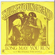 STILLS YOUNG BAND Long May You Run / 12-8 Blues (Reprise REP 14446) Holland 1976 PS 45