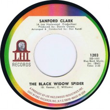 SANFORD CLARK The Black Widow Spider / The Son Of Hickory Holler's Tramp (LHI 1203) USA 1967 45 (Lee Hazlewood)
