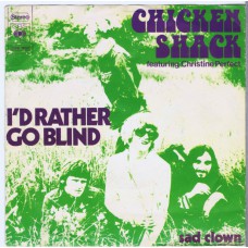 CHICKEN SHACK I'd Rather Go Blind / Sad Clown (CBS 1832) Holland 1973 PS 45