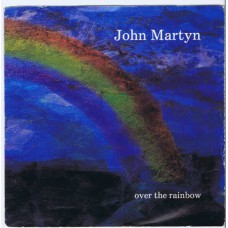 JOHN MARTYN Over The Rainbow / Rope Soul'd (Island IS 209) UK 1984 PS 45