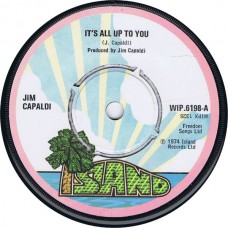 JIM CAPALDI It's All Up To You / Whale Meat Again (Island WIP 6108) UK 1974 45 (Traffic)