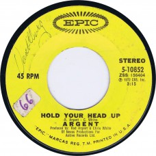 ARGENT Hold Your Head Up / Closer To Heaven (Epic 5-10852) USA 1972 stereo 45