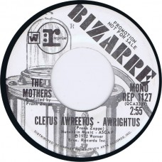 MOTHERS Cletus Awreetus - Awrightus / Stereo / Mono (Reprise Bizarre REP 1127) USA 1972 promo 45