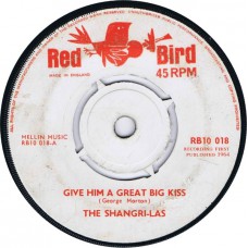 SHANGRI-LAS Give Him A Great Big Kiss / Twist and Shout (Red Bird RB 10 018) UK 1964 45