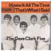 DAVE CLARK FIVE I knew It All The Time / That's What I Said (Palette PB 40.193) Belgium 1964 PS 45