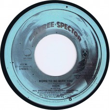 DION With The PHIL SPECTOR WALL OF SOUND ORCHESTRA Born To Be With You (Stereo / Mono) (Big Tree*Spector BT 32031)  USA 1976 cs 45