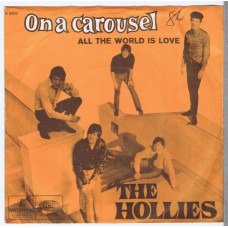 HOLLIES On A Carousel / All The World Is Love (Parlophone R 5562) Denmark 1967 PS 45
