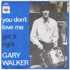 GARY WALKER You Don't Love Me / Get It Right (CBS 2.036) Holland 1966 PS 45