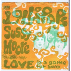 LOLLIPOPS Sussy Moore / Love Is A Game for Two (Fontana TF 271603) Denmark 1967 PS 45