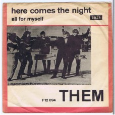 THEM Here Comes The Night / All For Myself (Decca F 12 094)) Denmark 1965 PS 45